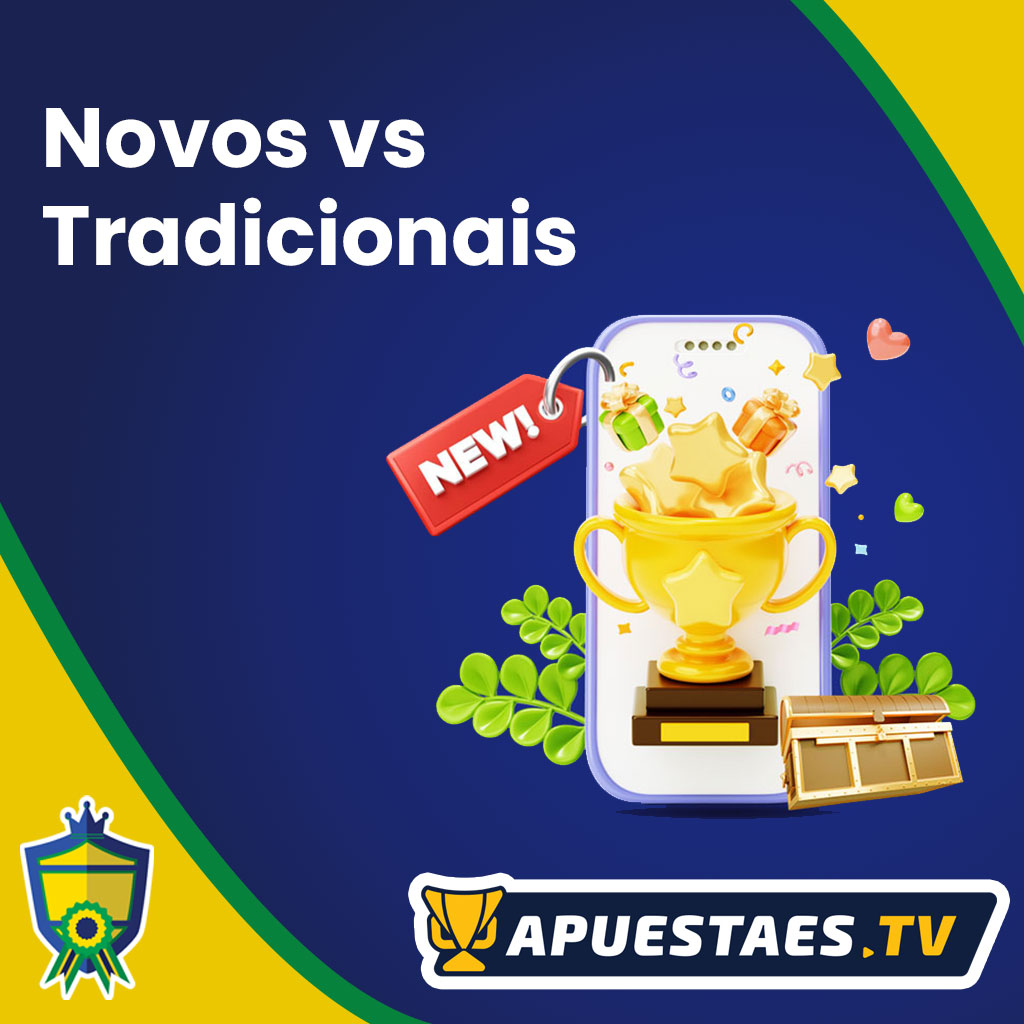 Novos Sites de Apostas vs. Sites de Apostas Tradicionais no Brasil